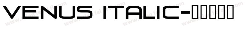Venus Italic字体转换